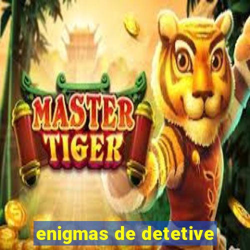 enigmas de detetive